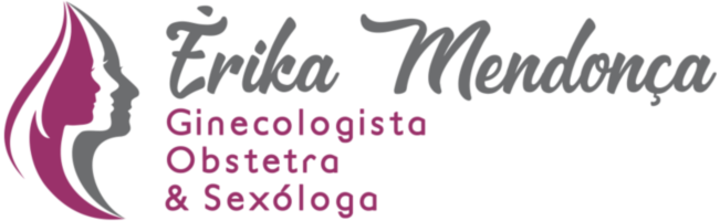 Érika Mendonça | Ginecologista, Obstetra & Sexóloga